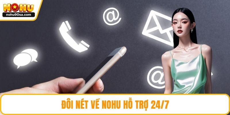 Đôi nét về NOHU hỗ trợ 24/7