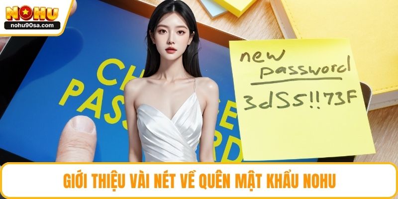 Giới thiệu vài nét về quên mật khẩu NOHU