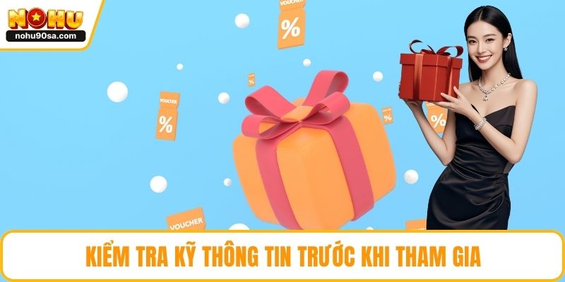Kiểm tra kỹ thông tin trước khi tham gia