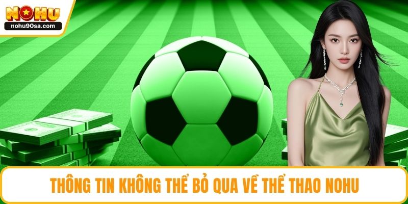 Thông tin không thể bỏ qua về thể thao NOHU
