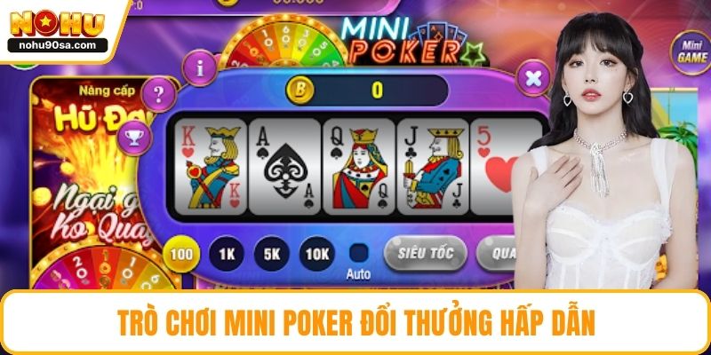 Trò chơi Mini Poker đổi thưởng hấp dẫn