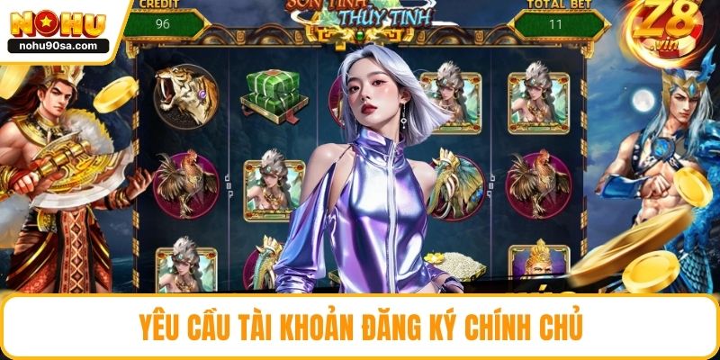 Yêu cầu tài khoản đăng ký chính chủ